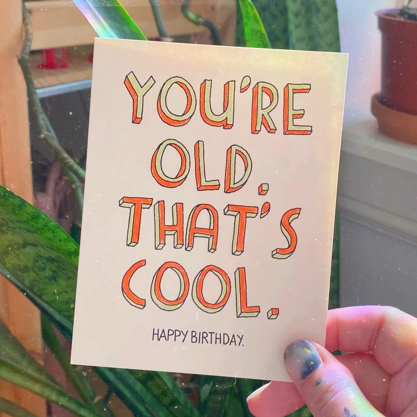 Birthday You’re Old