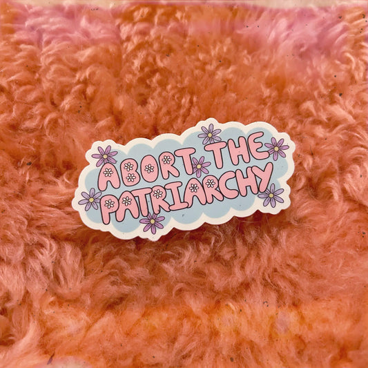 Sticker Abort the Patriarchy