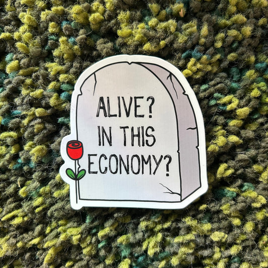 Sticker Alive in this Economy