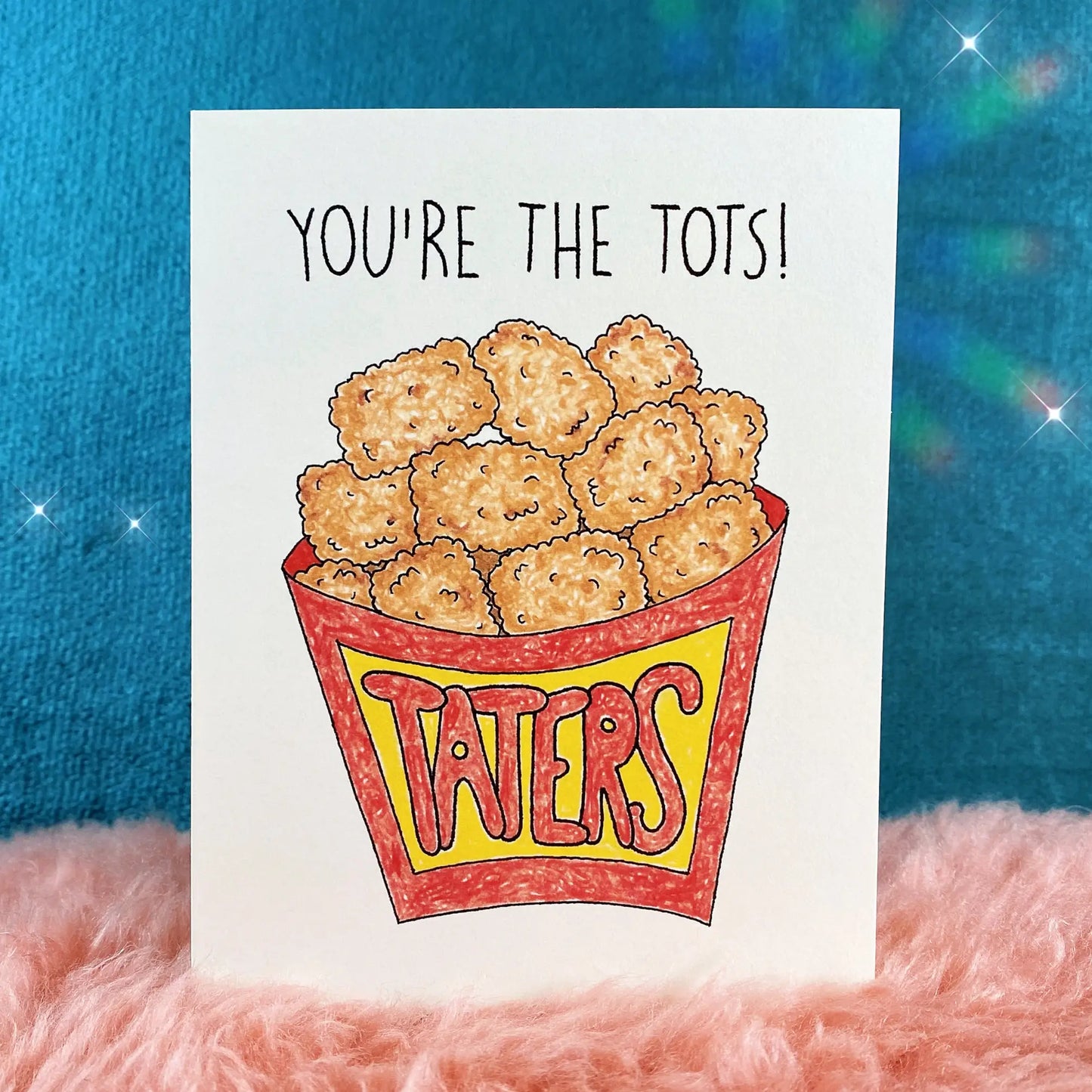 You’re the Tots
