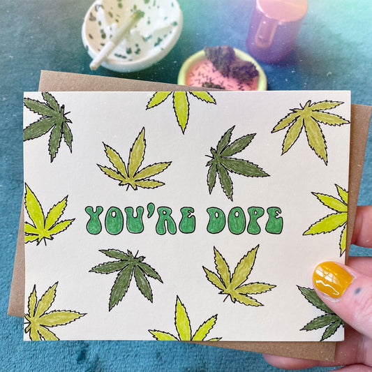You’re Dope Card