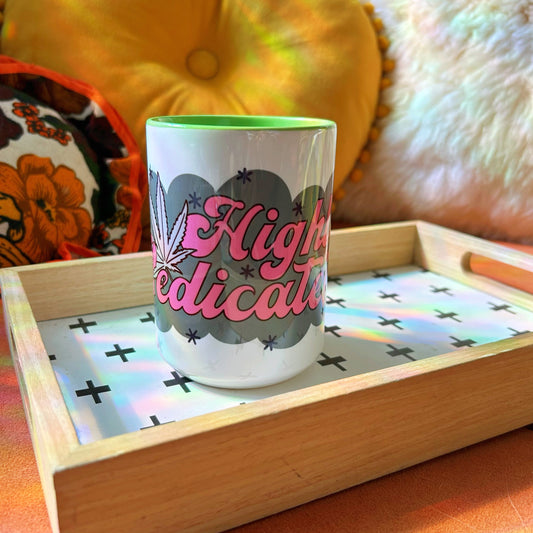 Coffee Mug Highly Medicated