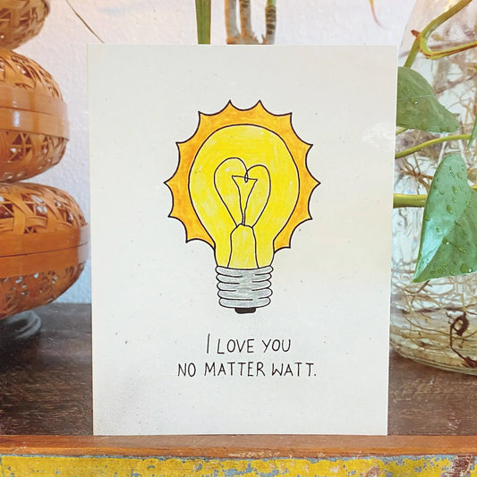 Love You No Matter Watt
