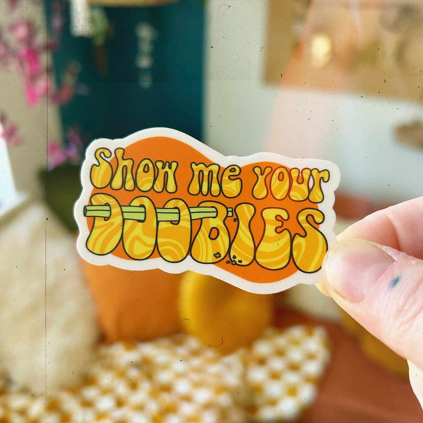 Sticker Show Me Your Doobies