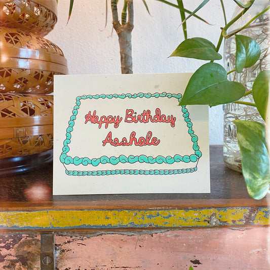 Birthday Happy Birthday Asshole Card